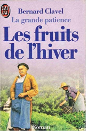 La grande patience - 4 : les fruits de l'hiver